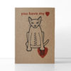 Valentines card - you have my heart - snaggle toothed cat - an illustration of a snaggle toothed cat scratching a heart, printed on 290gsm Kraft card